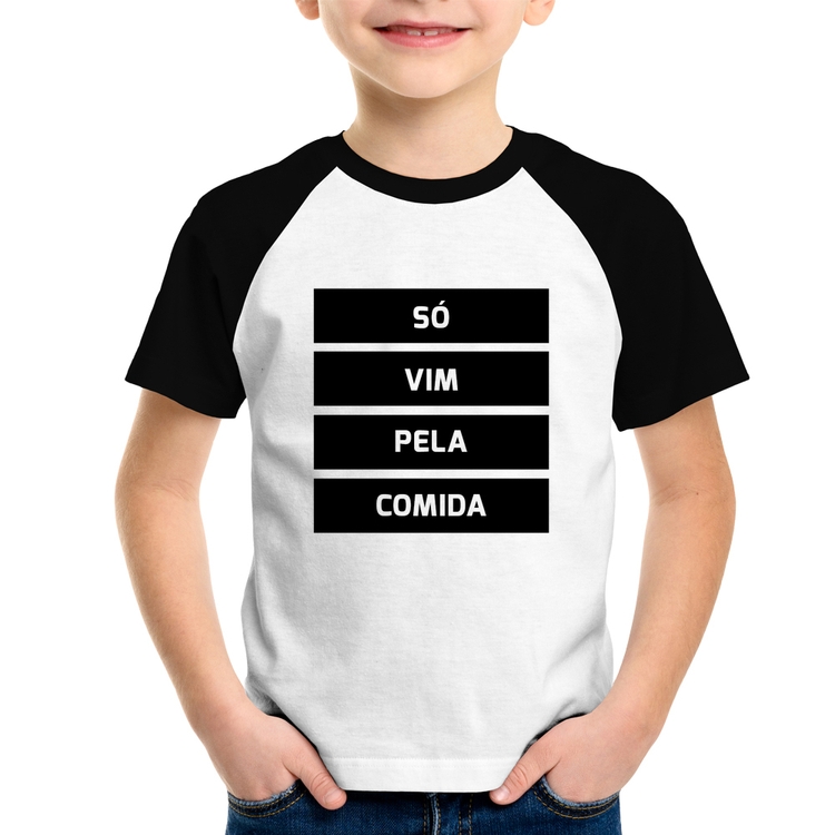 Camiseta Raglan Infantil Só vim pela comida