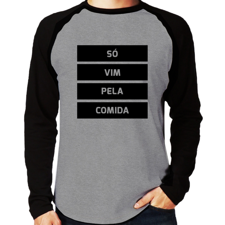 Camiseta Raglan Só vim pela comida Manga Longa - Cinza/Preto