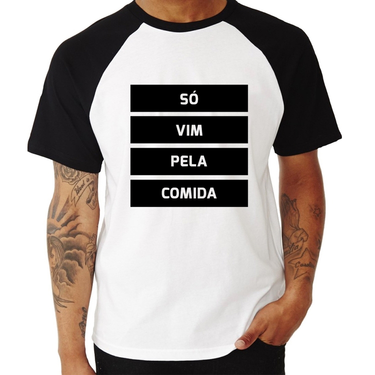 Camiseta Raglan Só vim pela comida