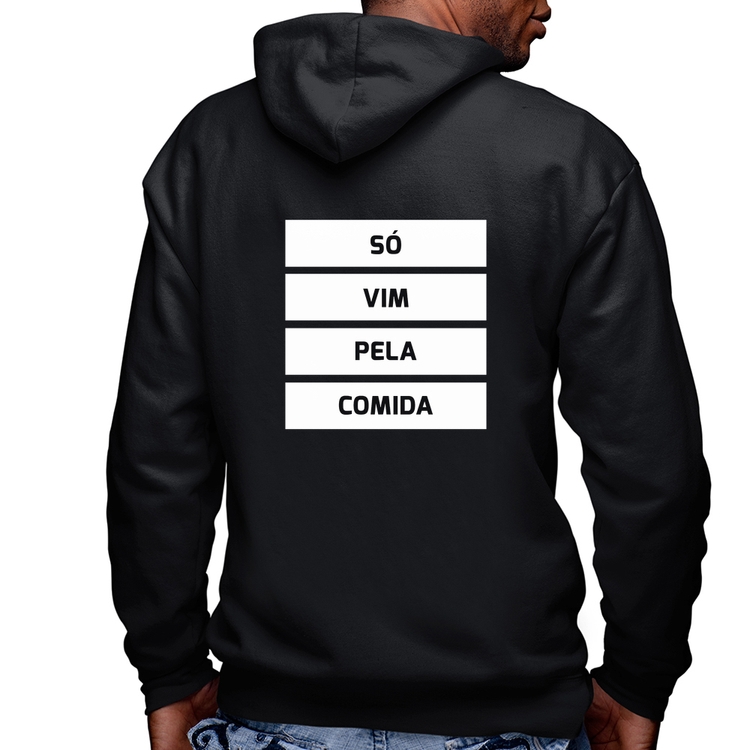 Blusa Moletom Só vim pela comida Masculina com Capuz e Zíper