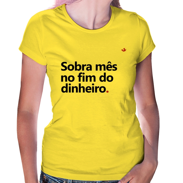 Baby Look Sobra mês no fim do dinheiro - Amarela