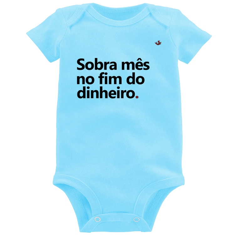 Body Bebê Sobra mês no fim do dinheiro - Azul Bebê