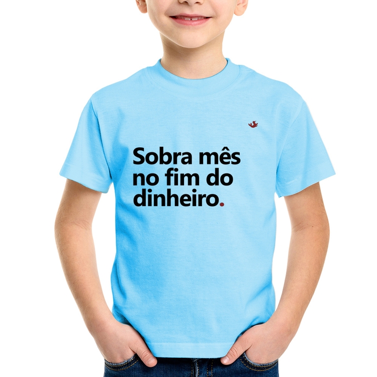Camiseta Infantil Sobra mês no fim do dinheiro - Azul Bebê