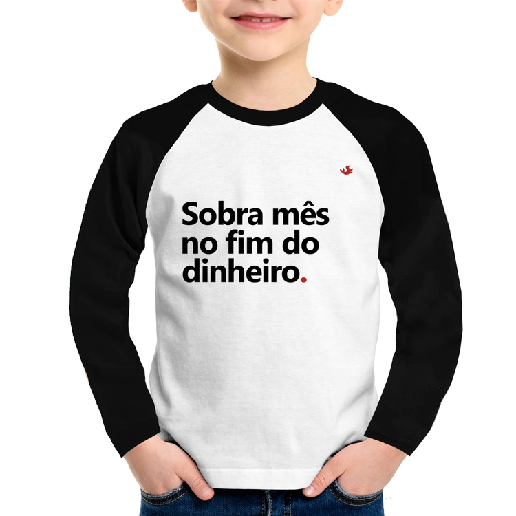 Camiseta Raglan Infantil Sobra mês no fim do dinheiro Manga Longa