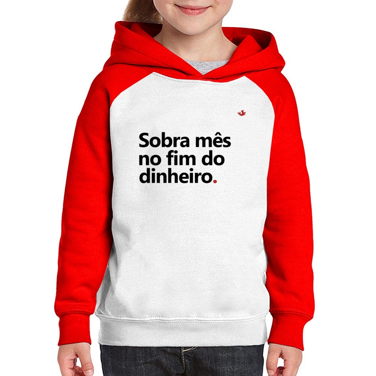 Moletom Infantil Sobra mês no fim do dinheiro - Branco/Vermelho