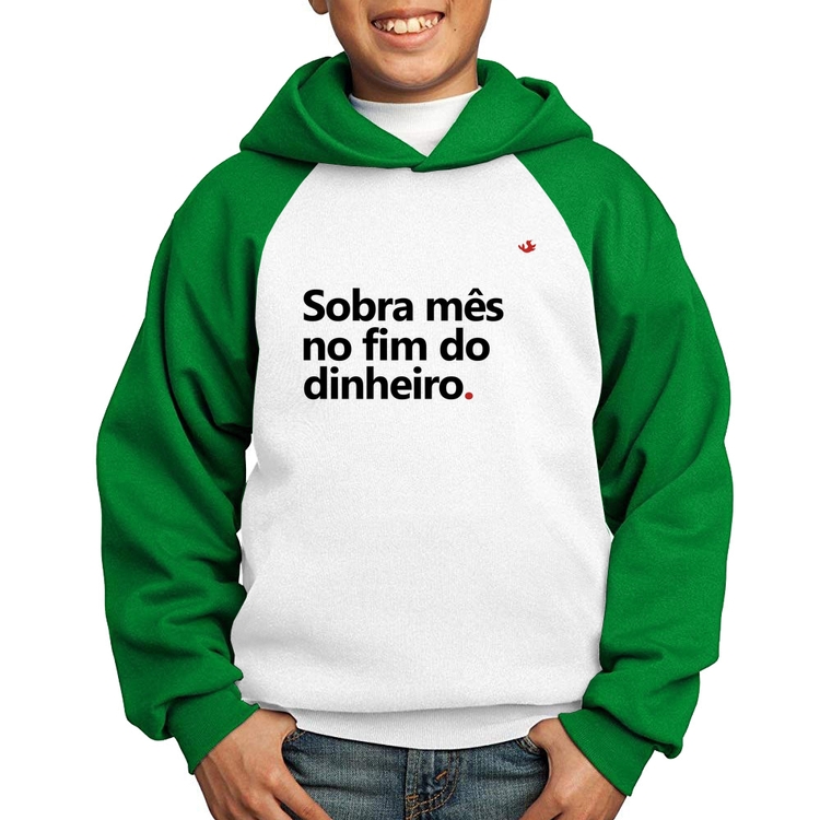 Moletom Infantil Sobra mês no fim do dinheiro - Branco/Verde