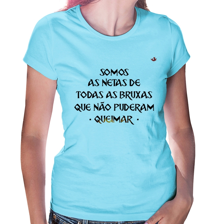 Baby Look Somos as netas de todas as bruxas que não puderam queimar - Azul Bebê