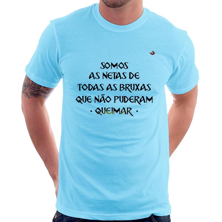 Camiseta Somos as netas de todas as bruxas que não puderam queimar - Azul Bebê