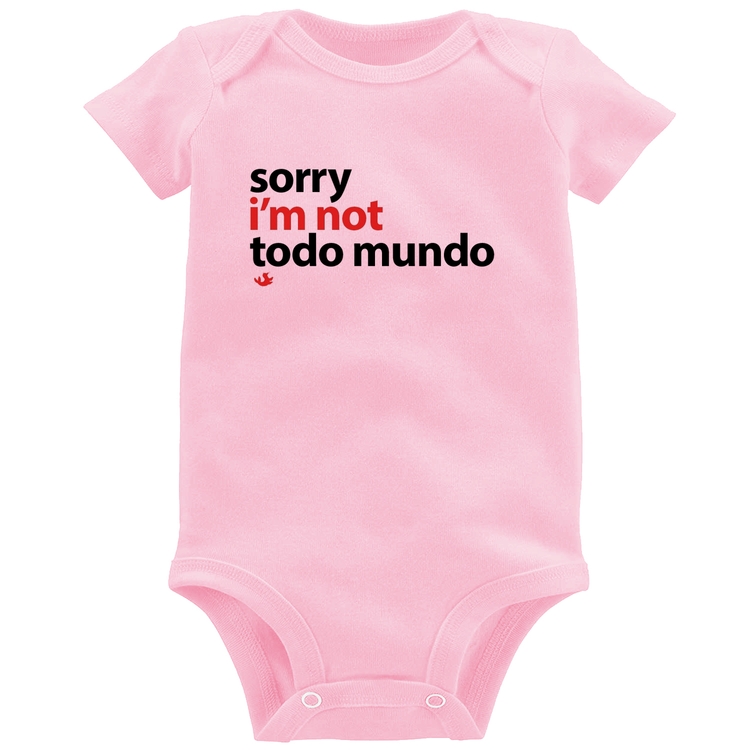 Body Bebê Sorry, I'm not todo mundo - Rosa Bebê