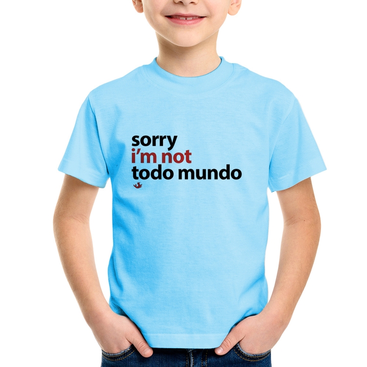 Camiseta Infantil Sorry, I'm not todo mundo - Azul Bebê