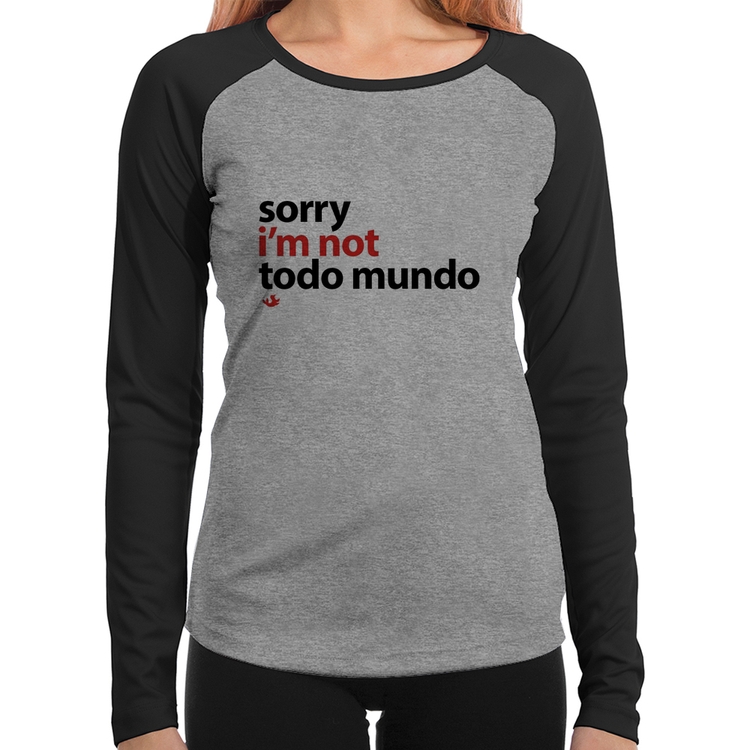 Baby Look Raglan Sorry, I'm not todo mundo Manga Longa - Cinza/Preto