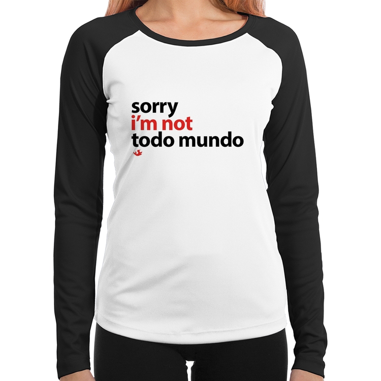 Baby Look Raglan Sorry, I'm not todo mundo Manga Longa