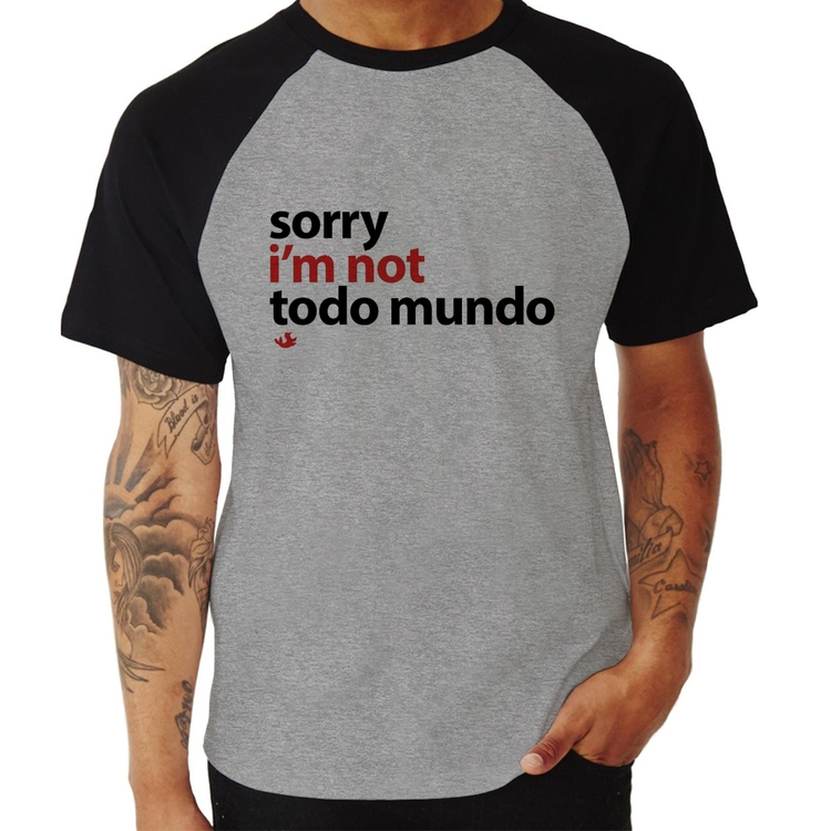 Camiseta Raglan Sorry, I'm not todo mundo - Cinza/Preto