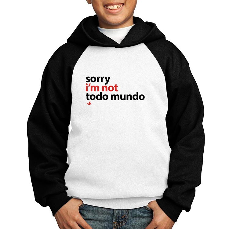 Moletom Infantil Sorry, I'm not todo mundo - Branco/Preto