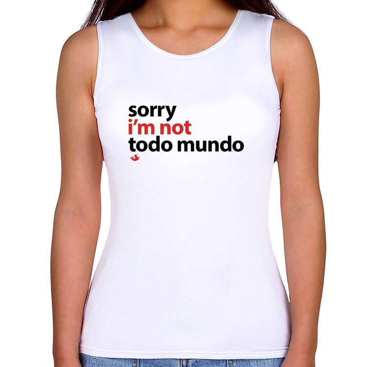 Regata Feminina Sorry, I'm not todo mundo