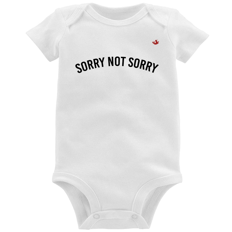 Body Bebê Sorry not Sorry