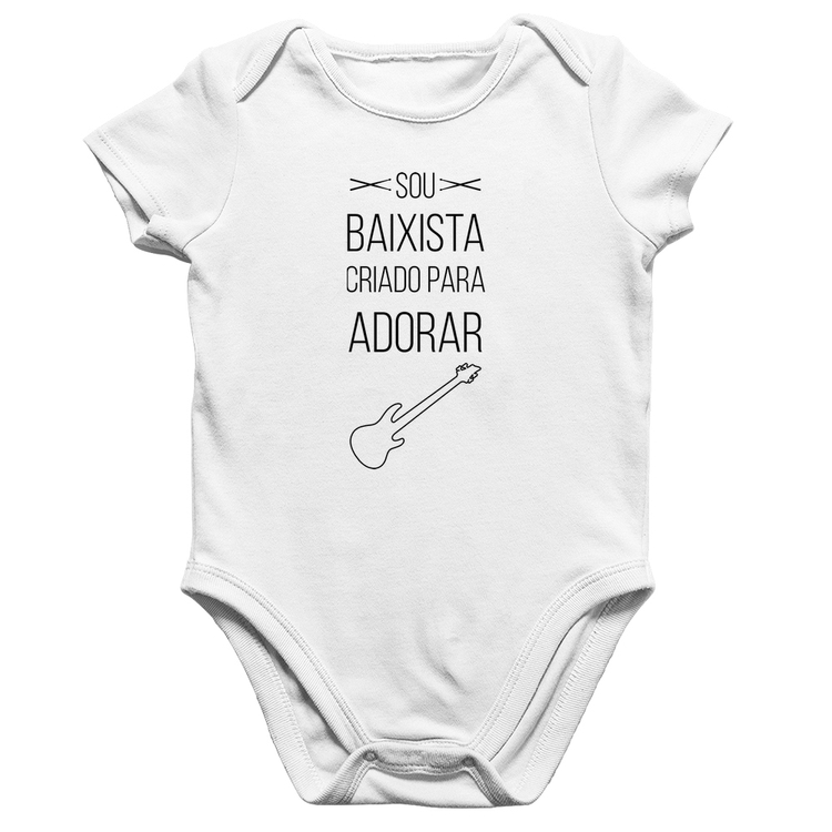 Body Bebê Algodão Sou baixista criado para adorar - Branco