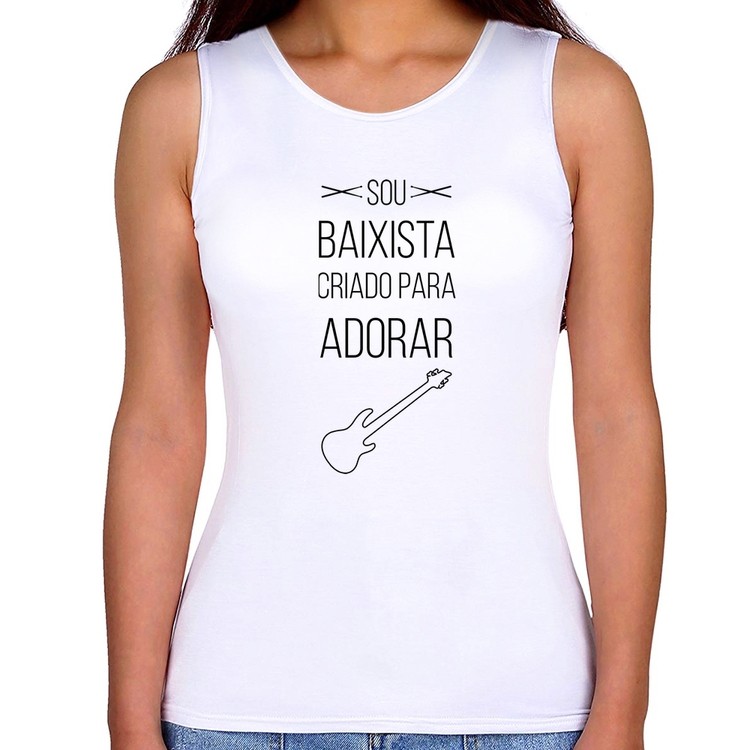 Regata Feminina Sou baixista criado para adorar