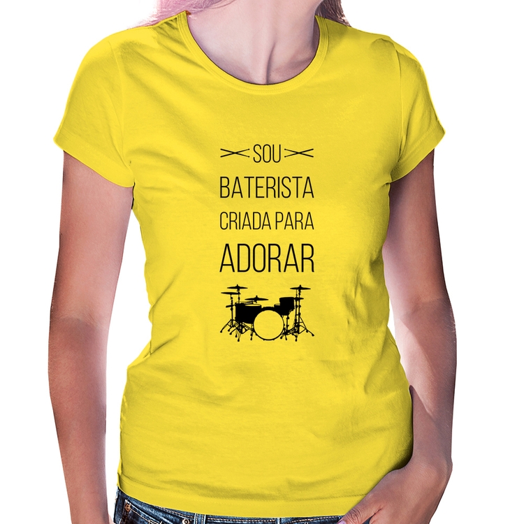 Baby Look Sou baterista criada para adorar - Amarela
