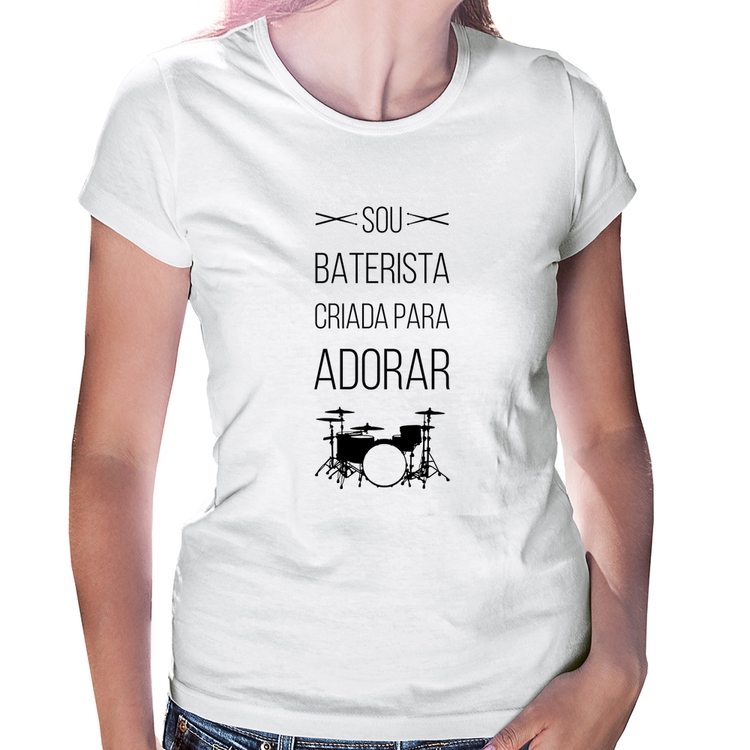 Baby Look Sou baterista criada para adorar