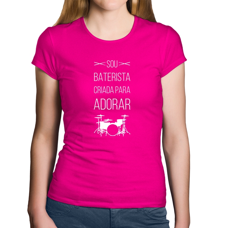 Baby Look Algodão Sou baterista criada para adorar - Rosa