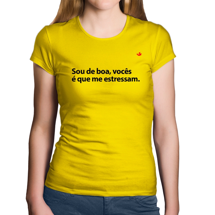 Baby Look Algodão Sou de boa, vocês é que me estressam - Amarela