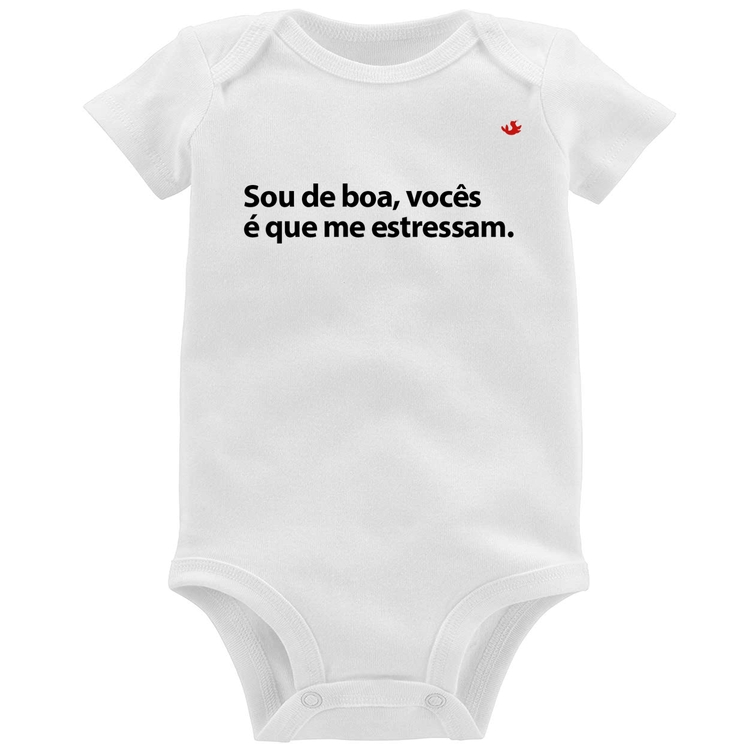 Body Bebê Sou de boa, vocês é que me estressam