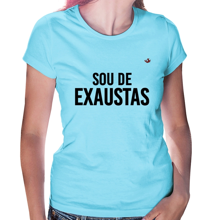 Baby Look Sou de Exaustas - Azul Bebê