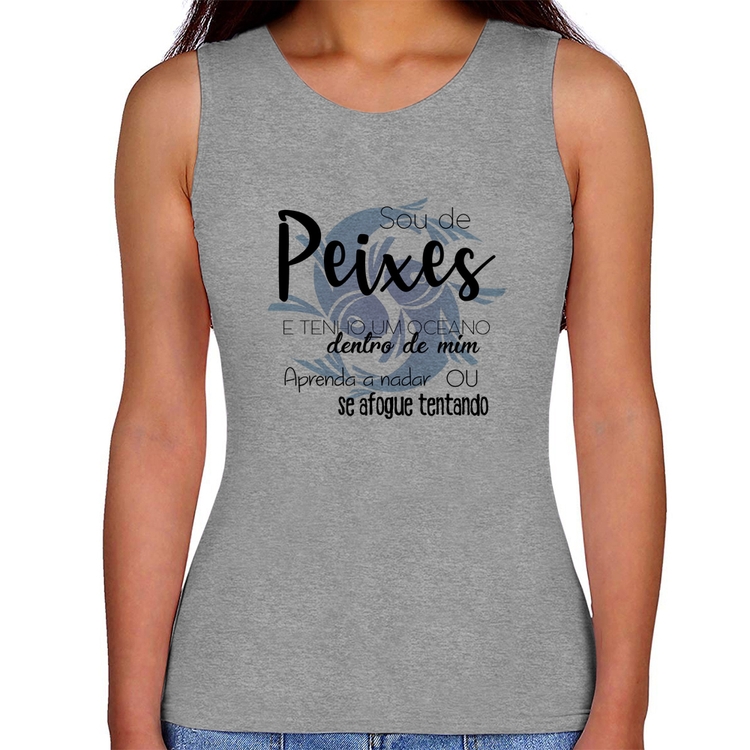 Regata Feminina Sou de Peixes - Cinza