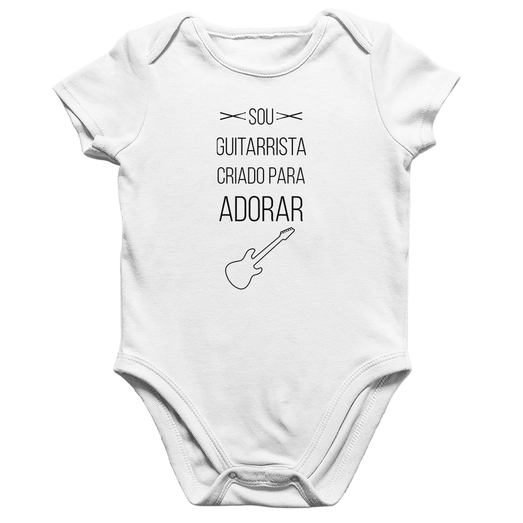 Body Bebê Algodão Sou guitarrista criado para adorar - Branco