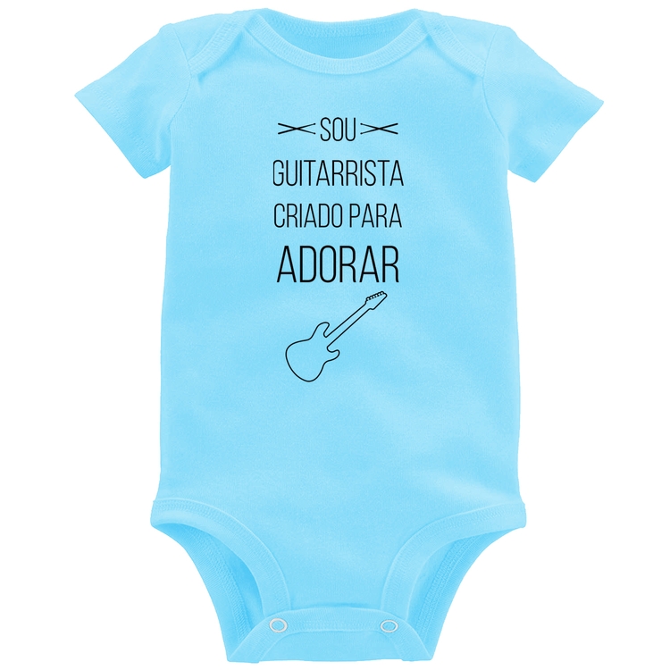 Body Bebê Sou guitarrista criado para adorar - Azul Bebê