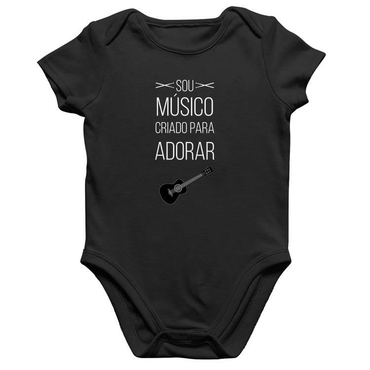 Body Bebê Algodão Sou músico criado para adorar