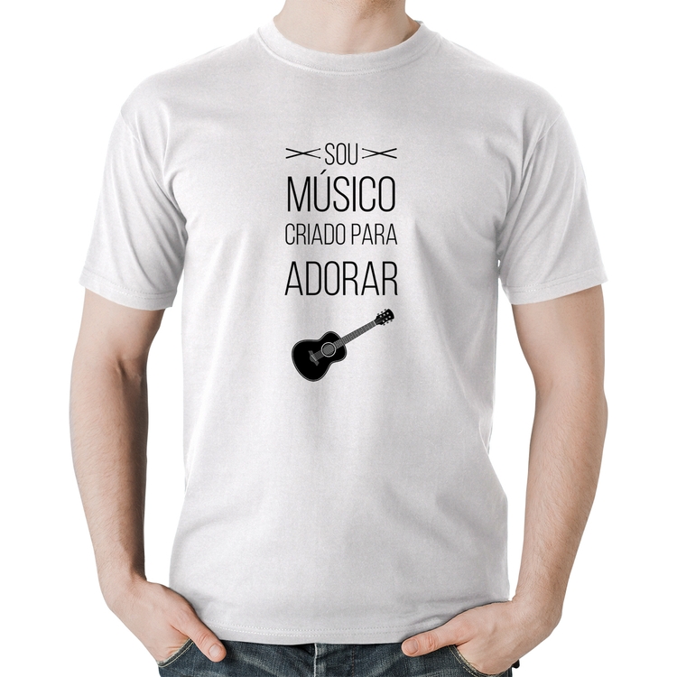 Camiseta Algodão Sou músico criado para adorar - Branca