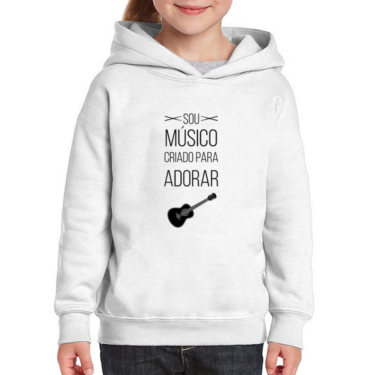 Moletom Infantil Sou músico criado para adorar