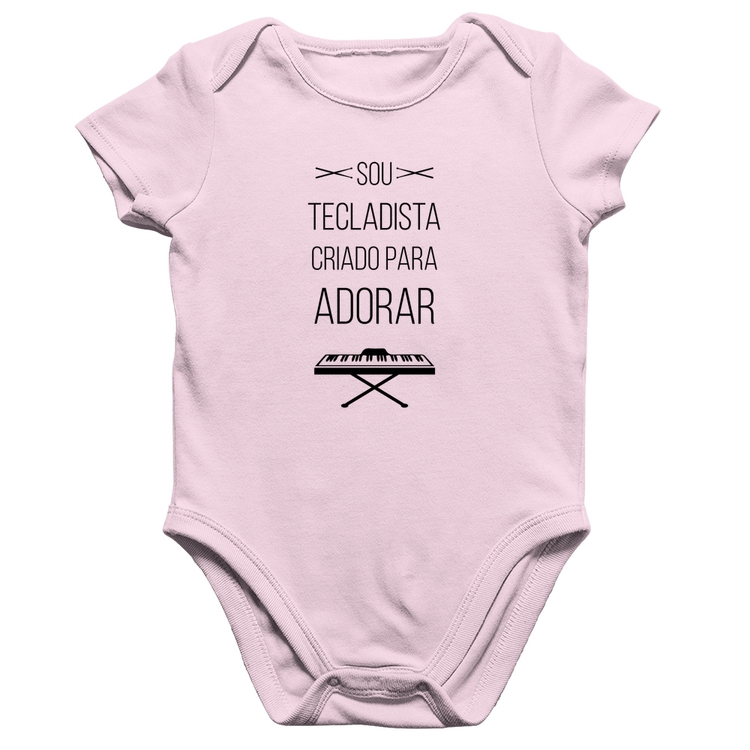 Body Bebê Algodão Sou tecladista criado para adorar - Rosa Bebê