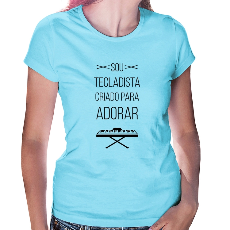 Baby Look Sou tecladista criado para adorar - Azul Bebê