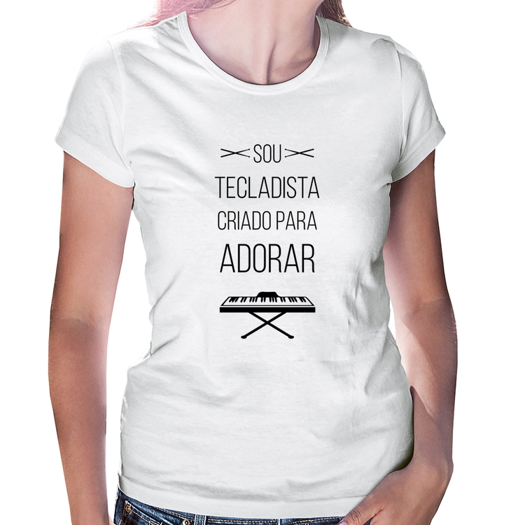 Baby Look Sou tecladista criado para adorar