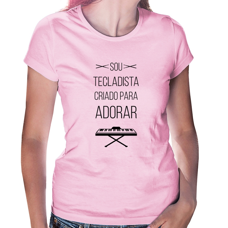 Baby Look Sou tecladista criado para adorar - Rosa Bebê