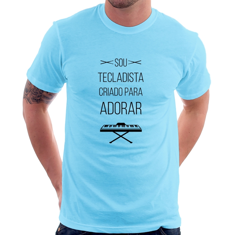 Camiseta Sou tecladista criado para adorar - Azul Bebê