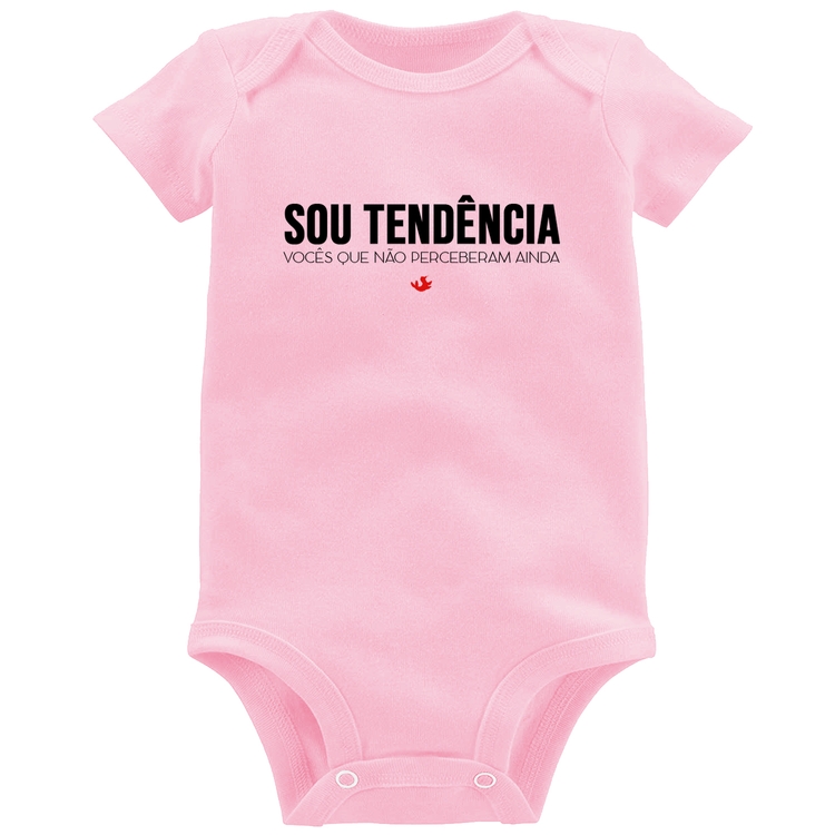 Body Bebê Sou tendência - Rosa Bebê