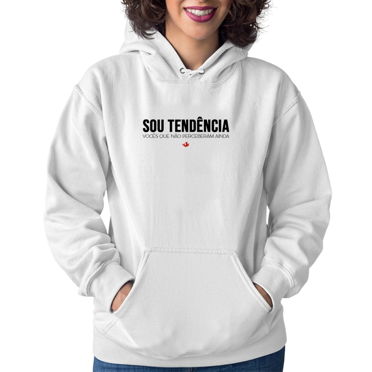 Moletom Feminino Sou tendência - Branco