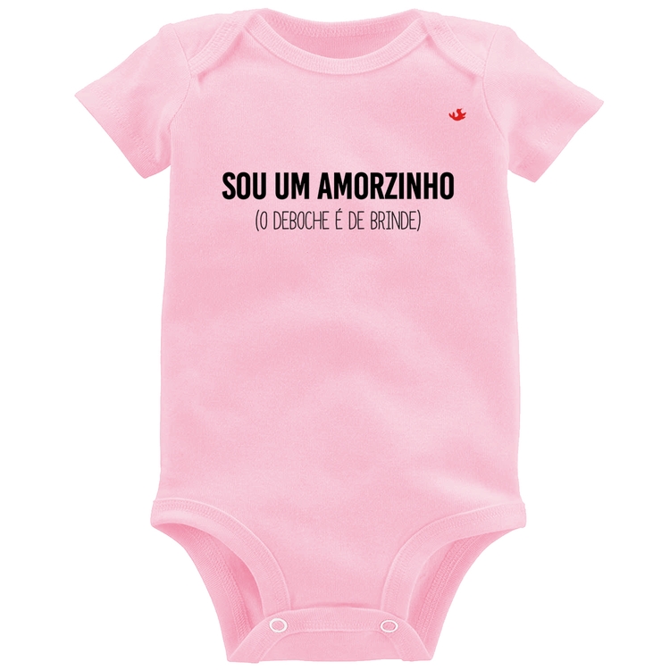 Body Bebê Sou um amorzinho, o deboche é de brinde - Rosa Bebê