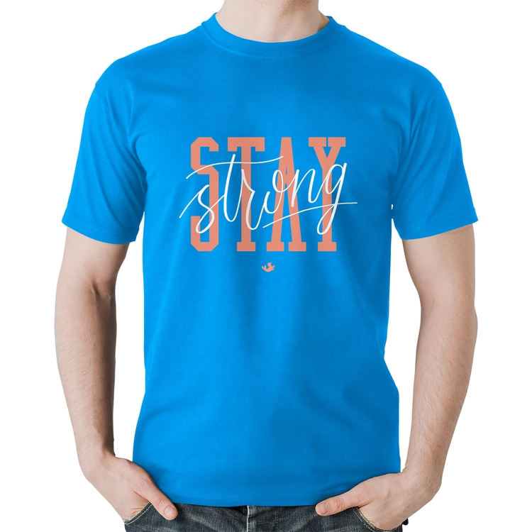 Camiseta Algodão Stay Strong - Azul