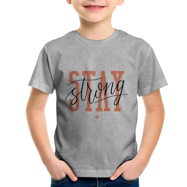 Camiseta Infantil Stay Strong - Cinza