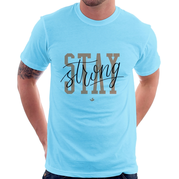 Camiseta Stay Strong - Azul Bebê