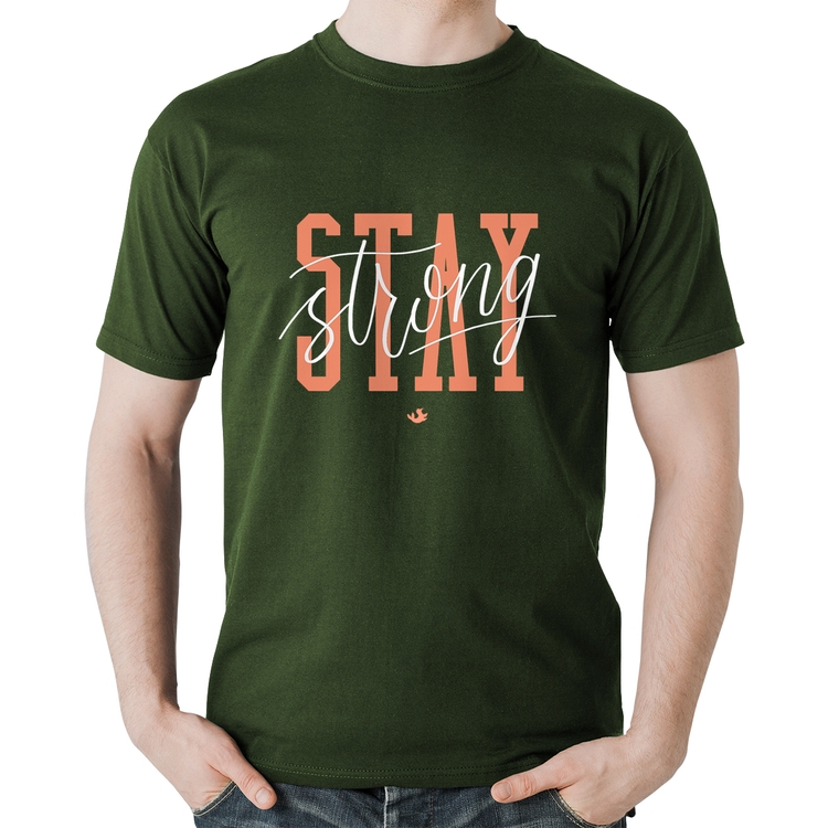 Camiseta Algodão Stay Strong - Musgo