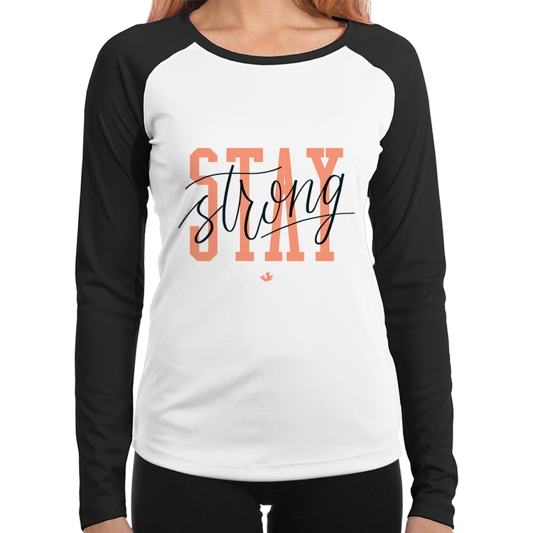 Baby Look Raglan Stay Strong Manga Longa