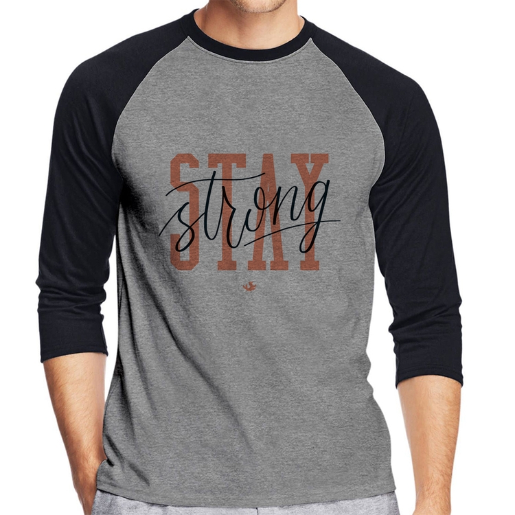 Camiseta Raglan Stay Strong Manga 3/4 - Cinza/Preto