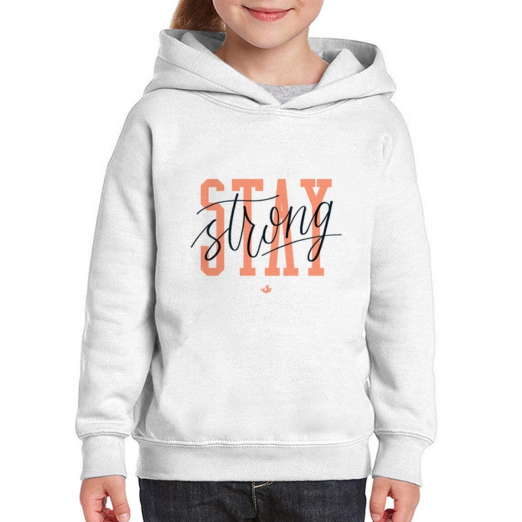 Moletom Infantil Stay Strong