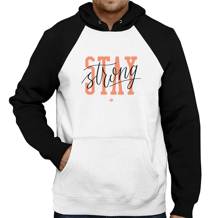 Moletom Stay Strong